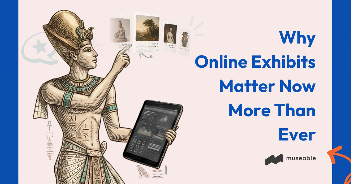 Why online exhibits matter now more than ever