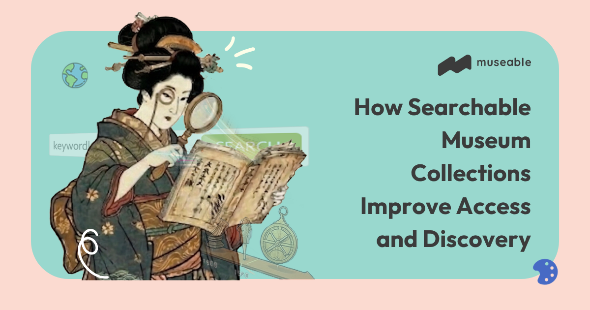 How Searchable Museum Collections Improve Access and Discovery