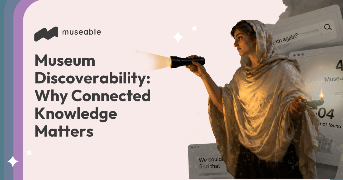 Museum Discoverability: Why Connected Knowledge Matters