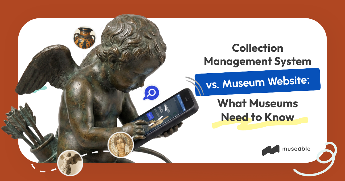 Collection Management System vs. Museum Website: What Museums Need to Know